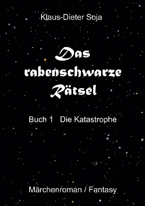 Das rabenschwarze Rätsel - Klaus-Dieter Soja