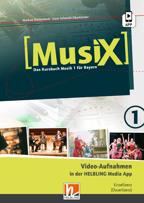 MusiX 1 BY (Ausgabe ab 2017) Video-Aufnahmen Einzellizenz - Markus Detterbeck, Gero Schmidt-Oberländer