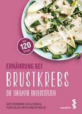 Ernährung bei Brustkrebs - Budnowski, Agnes; Denison, Ursula; Koller, Flora; Kreuter-Müller, Martina