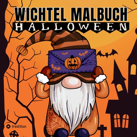 Wichtel Malbuch für Erwachsene Teenager Kinder Halloween und Herbst Geschenk zum Wichteln Entspannung und Stressabbau Wichtelbuch Wichteltür - Millie Meik