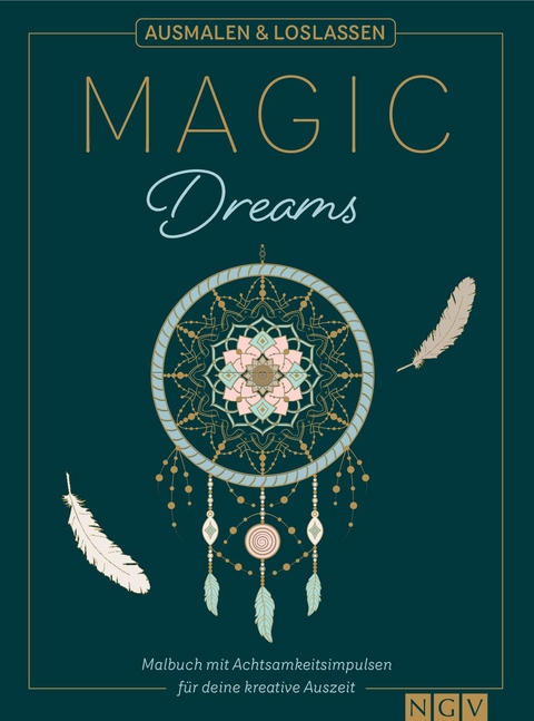 Magic Dreams | Ausmalen & loslassen - Svenja Dieken