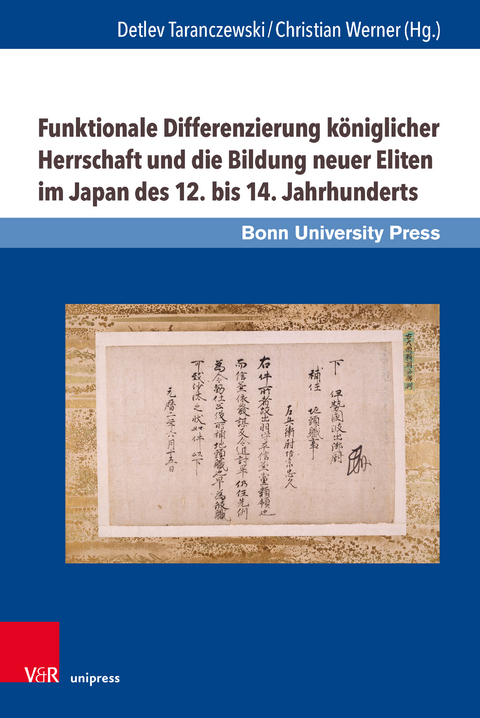 Funktionale Differenzierung königlicher Herrschaft und die Bildung neuer Eliten im Japan des 12. bis 14. Jahrhunderts - 