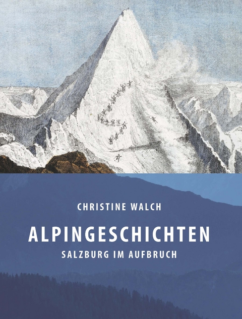 Alpingeschichten - Christine Walch