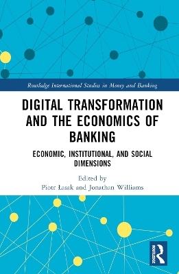 Digital Transformation and the Economics of Banking - 