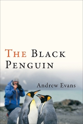 The Black Penguin - Andrew Evans