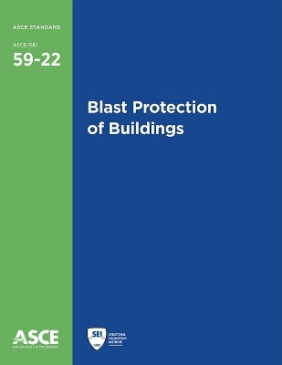 Blast Protection of Buildings -  American Society of Civil Engineers