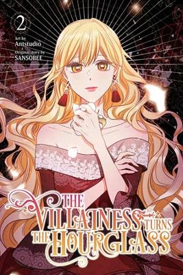 The Villainess Turns the Hourglass, Vol. 2 -  SANSOBEE