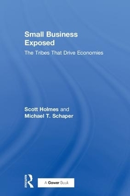 Small Business Exposed - Scott Holmes, Michael T. Schaper