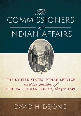 The Commissioners of Indian Affairs - David H. DeJong