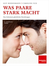 Was Paare stark macht -  Guy Bodenmann,  Caroline Fux