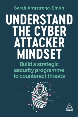 Understand the Cyber Attacker Mindset - Sarah Armstrong-Smith