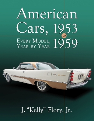 American Cars, 1953-1959 - J. "Kelly" Flory Jr.