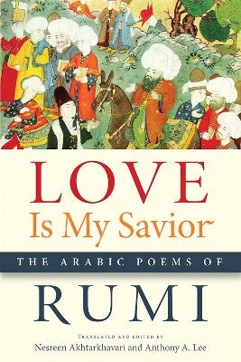 Love Is My Savior -  Rumi