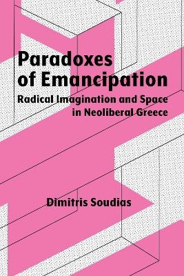 Paradoxes of Emancipation - Dimitris Soudias
