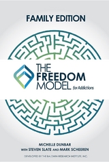 Freedom Model for the Family -  Michelle L Dunbar,  Mark W Scheeren,  Steven Slate