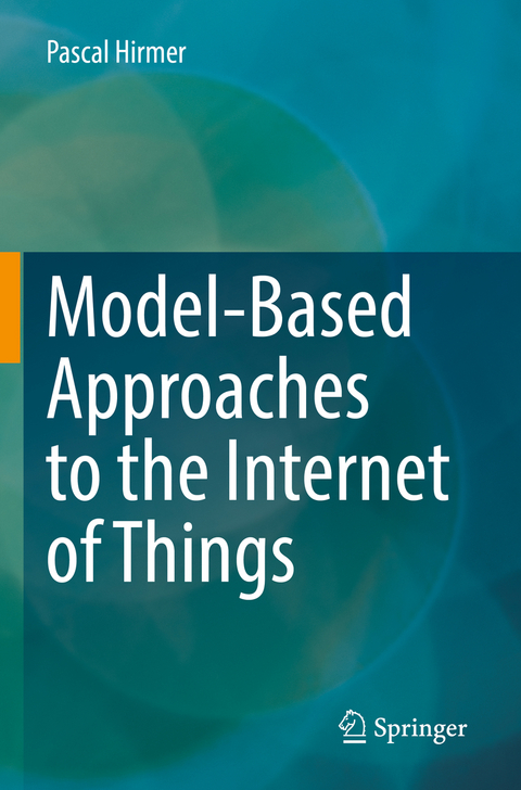 Model-Based Approaches to the Internet of Things - Pascal Hirmer
