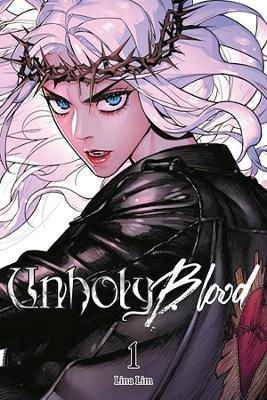 Unholy Blood, Vol. 1 - Leena Lim