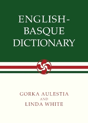 English-Basque Dictionary - Gorka Aulestia, Linda White