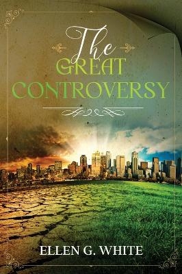 The Great Controversy - Ellen G White