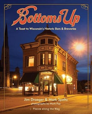 Bottoms Up - Jim Draeger, Mark Speltz