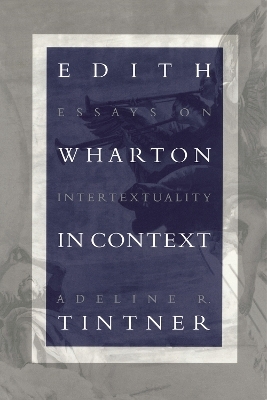 Edith Wharton in Context - Adeline R. Tintner