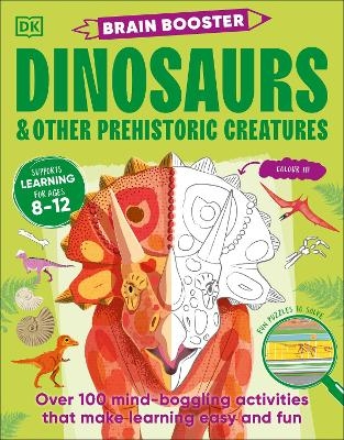 Brain Booster Dinosaurs and Other Prehistoric Creatures -  Dk