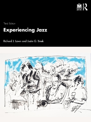 Experiencing Jazz - Richard J. Lawn, Justin G. Binek