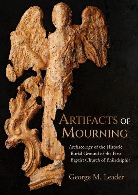 Artifacts of Mourning - George M. Leader