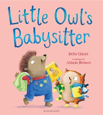 Little Owl's Babysitter - Debi Gliori