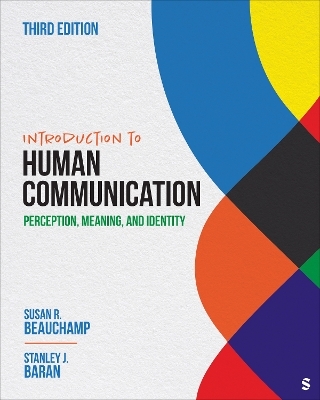 Introduction to Human Communication - Susan R. Beauchamp, Stanley J. Baran
