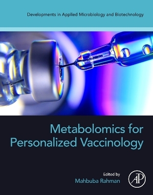 Metabolomics for Personalized Vaccinology - Mahbuba Rahman