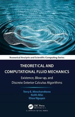 Theoretical and Computational Fluid Mechanics - Terry E. Moschandreou, Keith Afas, Khoa Nguyen