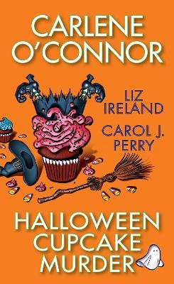 Halloween Cupcake Murder - Carlene O'Connor, Liz Ireland