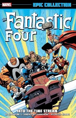 Fantastic Four Epic Collection: Into The Time Stream (New Printing) - Walter Simonson, Louise Simonson, Chris Claremont
