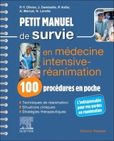 Petit manuel de survie en médecine intensive-réanimation : 100 procédures en poche CAMPUS - Olivier, Pierre-Yves; Lerolle, Nicolas; Asfar, Pierre; Mercat, Alain; Demiselle, Julien