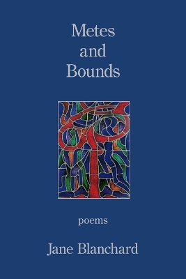 Metes and Bounds - Jane Blanchard