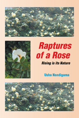 Raptures of a Rose -  Usha Nandigama