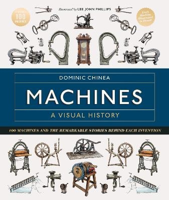 Machines A Visual History - Dominic Chinea