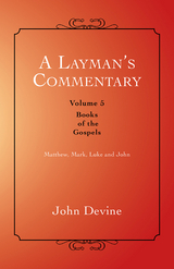 A Layman’S Commentary Volume 5 - John Devine