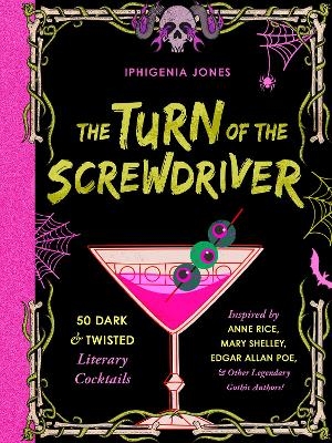 The Turn of the Screwdriver - Iphigenia Jones