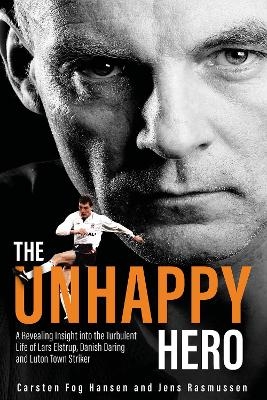 The Unhappy Hero - Carsten Fog Hansen, Jens Rasmussen