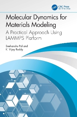 Molecular Dynamics for Materials Modeling - Snehanshu Pal, K. Vijay Reddy