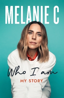 Who I Am - Melanie C