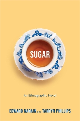 Sugar - Edward Narain, Tarryn Phillips