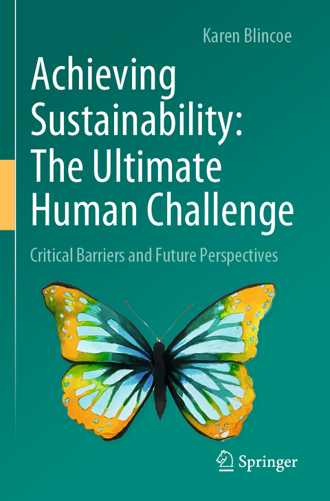 Achieving Sustainability: The Ultimate Human Challenge - Karen Blincoe