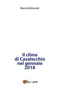 Il clima di Casalecchio nel gennaio 2018 - Mario Delmonte