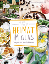 Heimat im Glas - Daniela Wattenbach