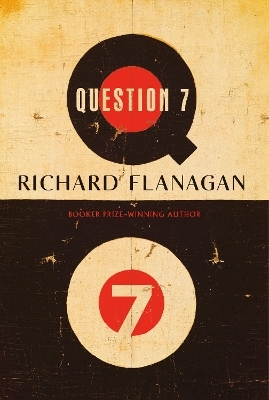 Question 7 - Richard Flanagan