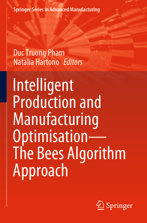Intelligent Production and Manufacturing Optimisation—The Bees Algorithm Approach - 