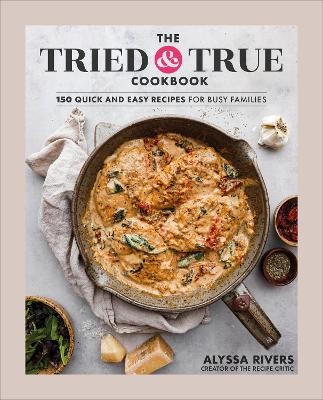 The Tried & True Cookbook - Author Alyssa Rivers